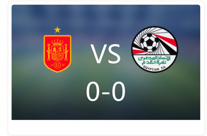 西班牙与埃及友谊赛0比0收场 马尔穆什、格里马